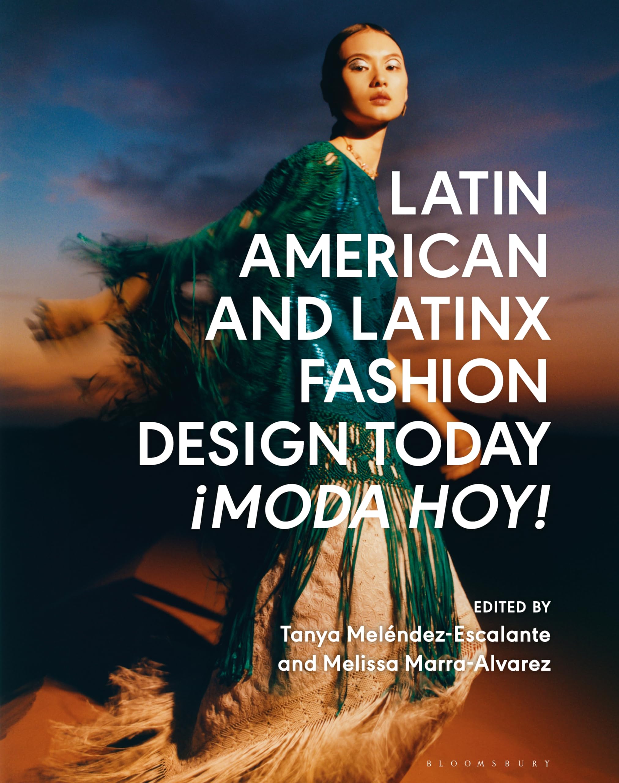 Latin American and Latinx Fashion Design Today - ¡Moda Hoy! (English Edition)