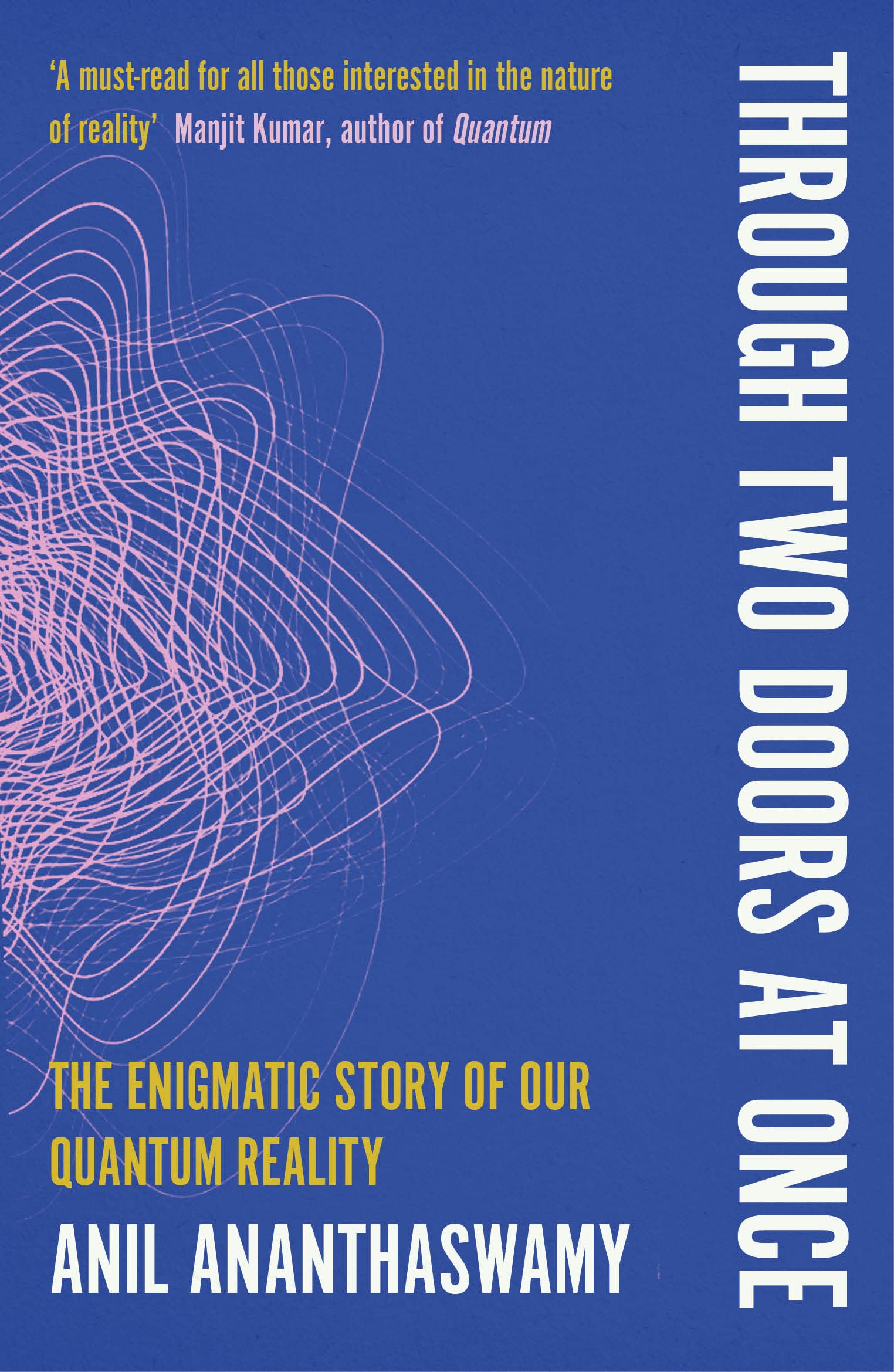 Through Two Doors at Once: The Enigmatic Story of our Quantum Reality – Duckworth 125th anniversary edition