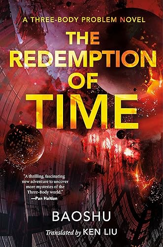Redemption of Time (The Three-Body Problem Series, 4)