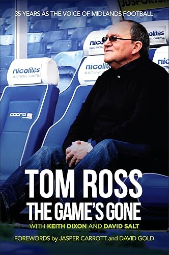 Tom Ross: The Game's Gone: The Autobiography of Tom Ross
