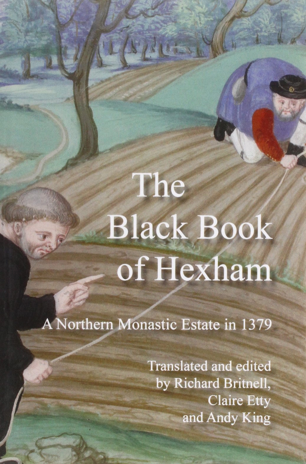 The Black Book of Hexham: A Northern Monastic Estate in 1379: No. 11 (Hexham Local History Society Occasional Publications)