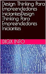 Design Thinking Para Empreendedores IniciantesDesign Thinking Para Empreendedores Iniciantes
