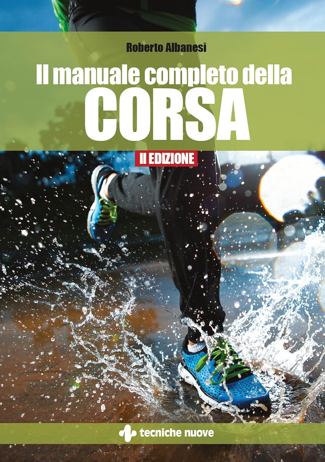 Il manuale completo della corsa - II Edizione (Italian Edition)