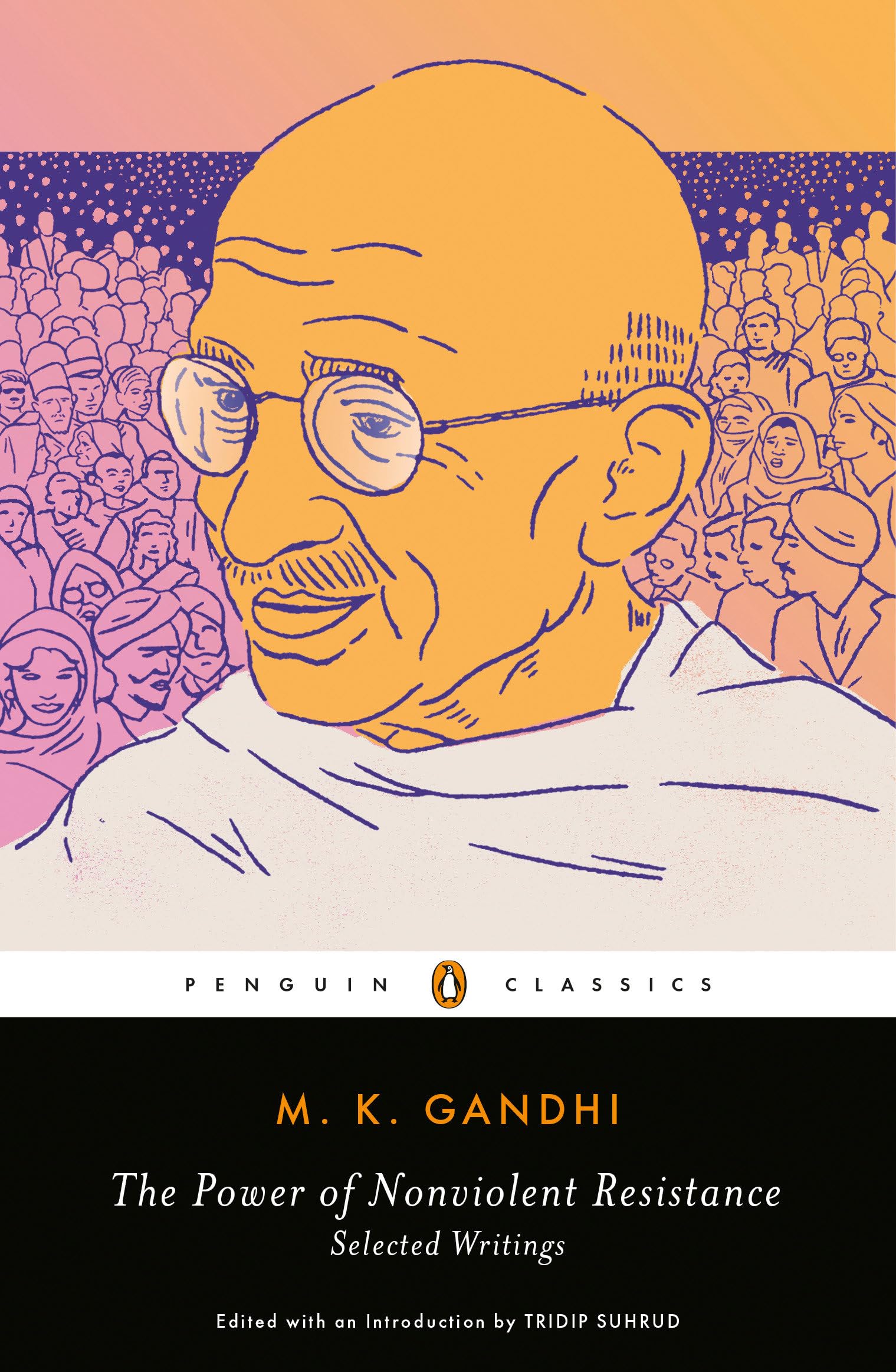 The Power of Nonviolent Resistance Selected Writings by M K Gandhi PAPERBACK