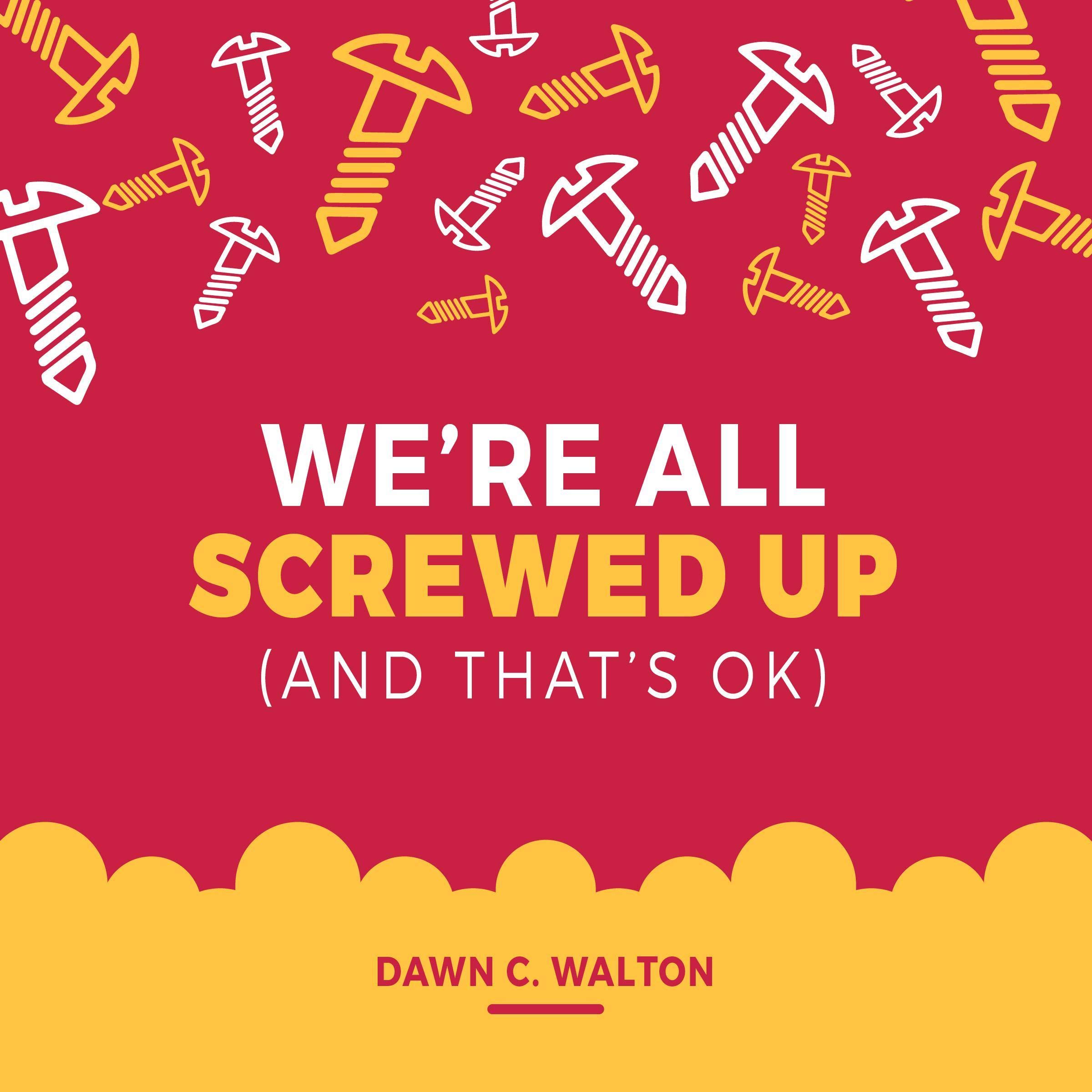 Cover art for We're All Screwed Up: (And That's Ok)