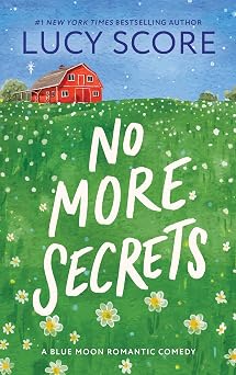 No More Secrets A Small Town Opposites Attract Romcom Blue Moon