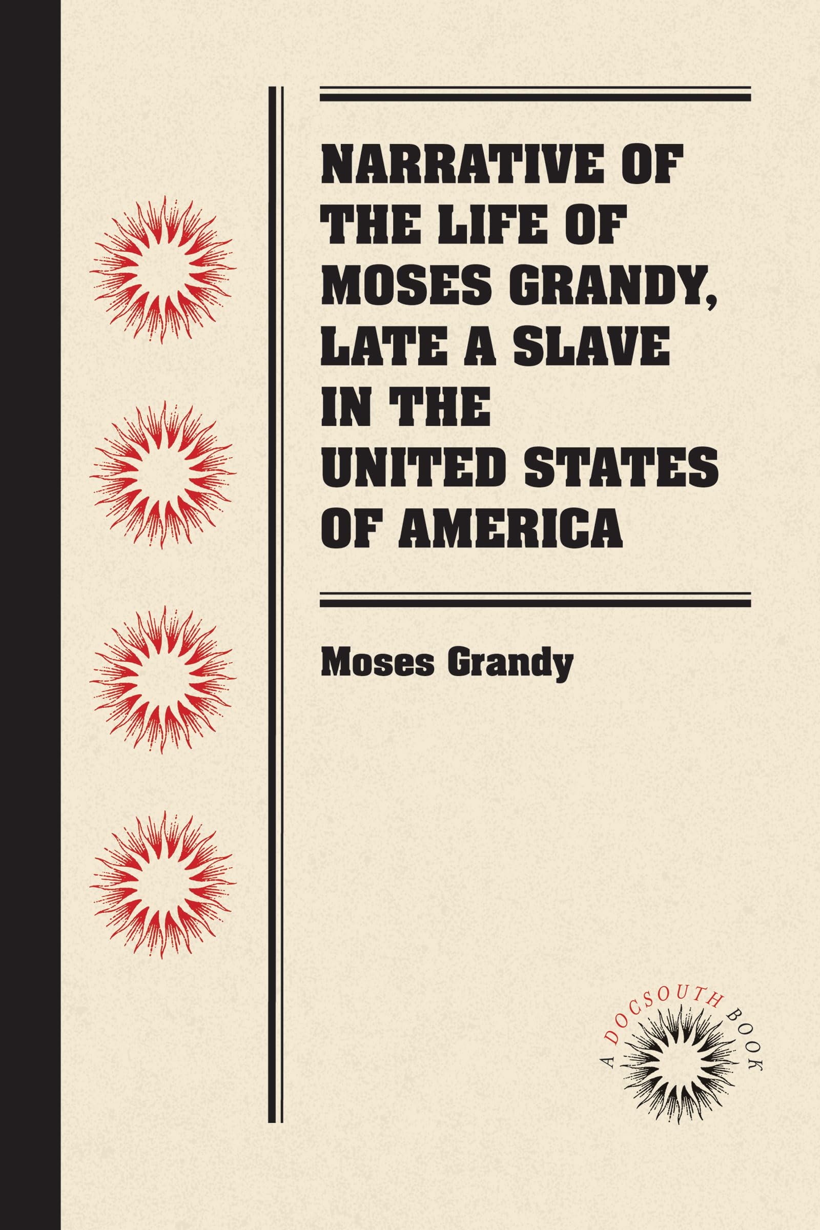 Narrative of the Life of Moses Grandy, Late a Slave in the United States of America (Docsouth Books)