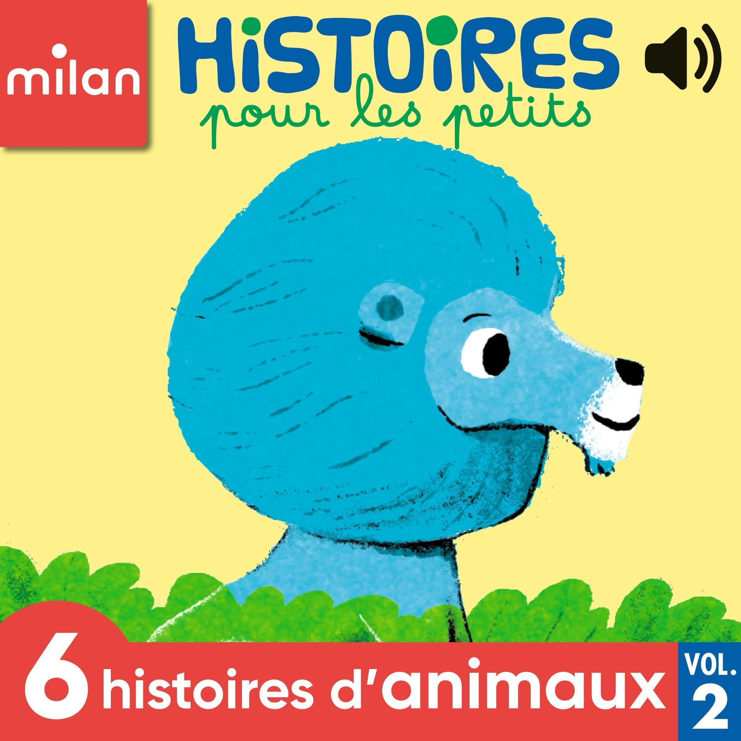 Cover art for Histoires pour les petits, 6 histoires d'animaux, Vol. 2