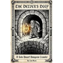 Deep Delving A Solo Dwarf Dungeon Crawler