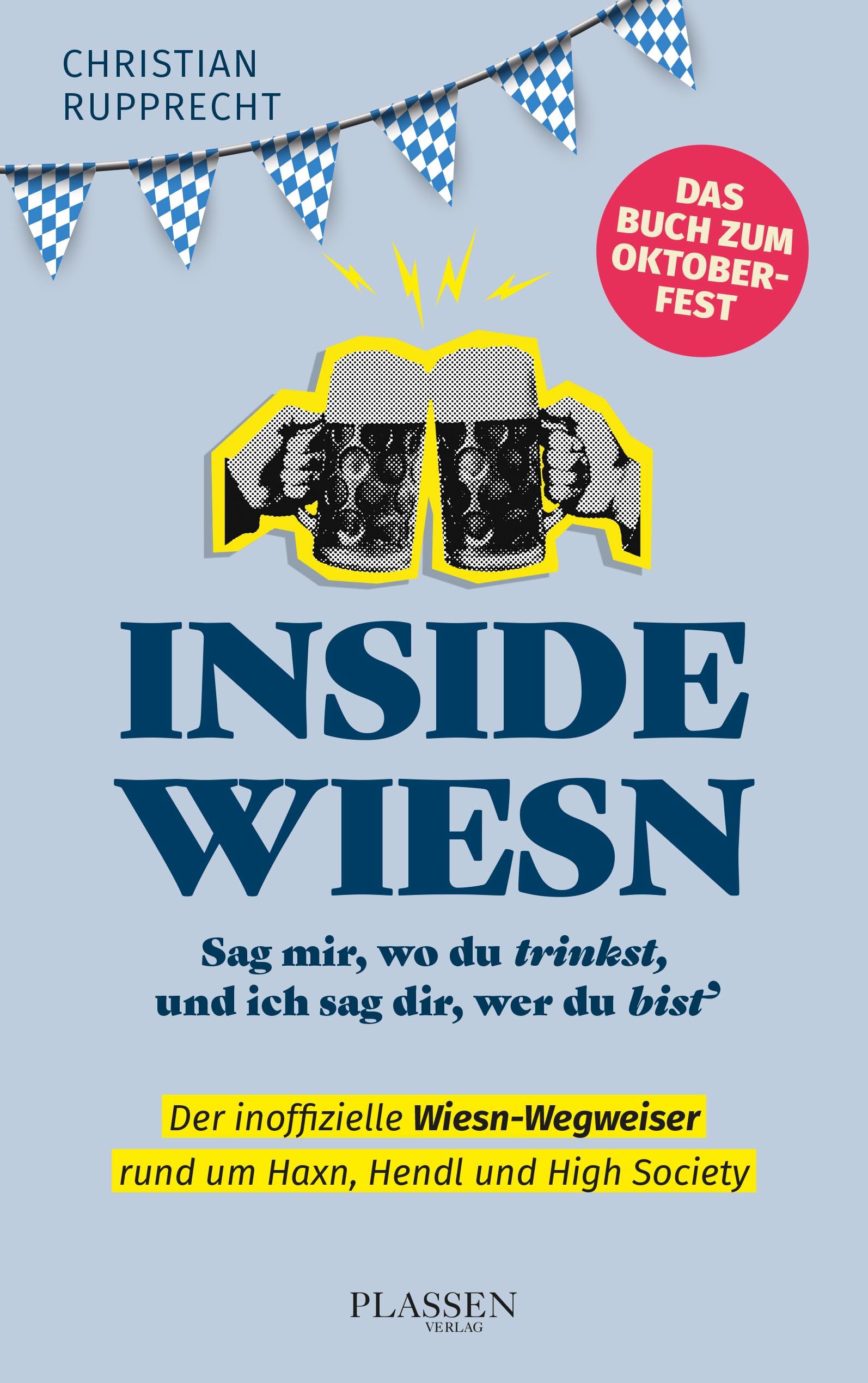 Inside Wiesn: Sag mir, wo du trinkst, und ich sag dir, wer du bist