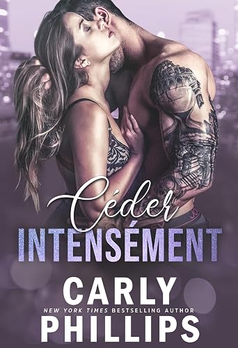 Céder intensément (Les mauvais garçons milliardaires t. 3)