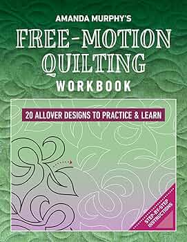 Amanda Murphy's Free-Motion Quilting Workbook: 20 Allover Designs