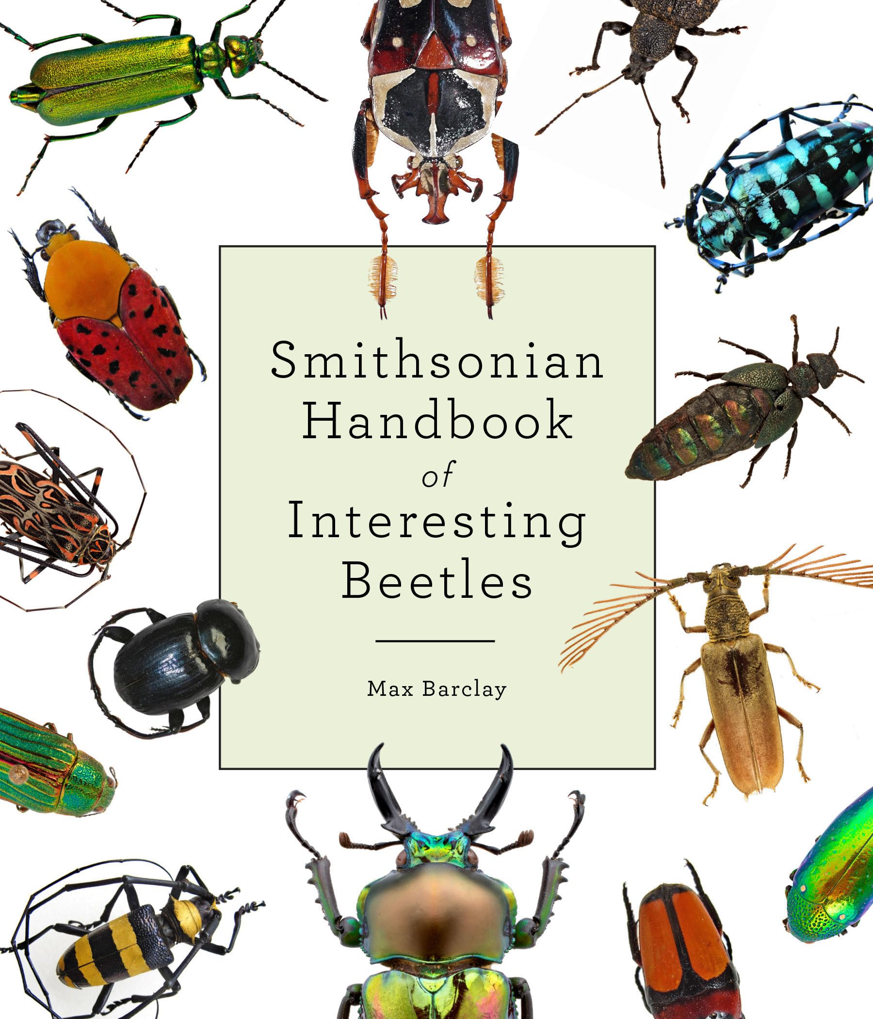 Smithsonian Handbook of Interesting Beetles