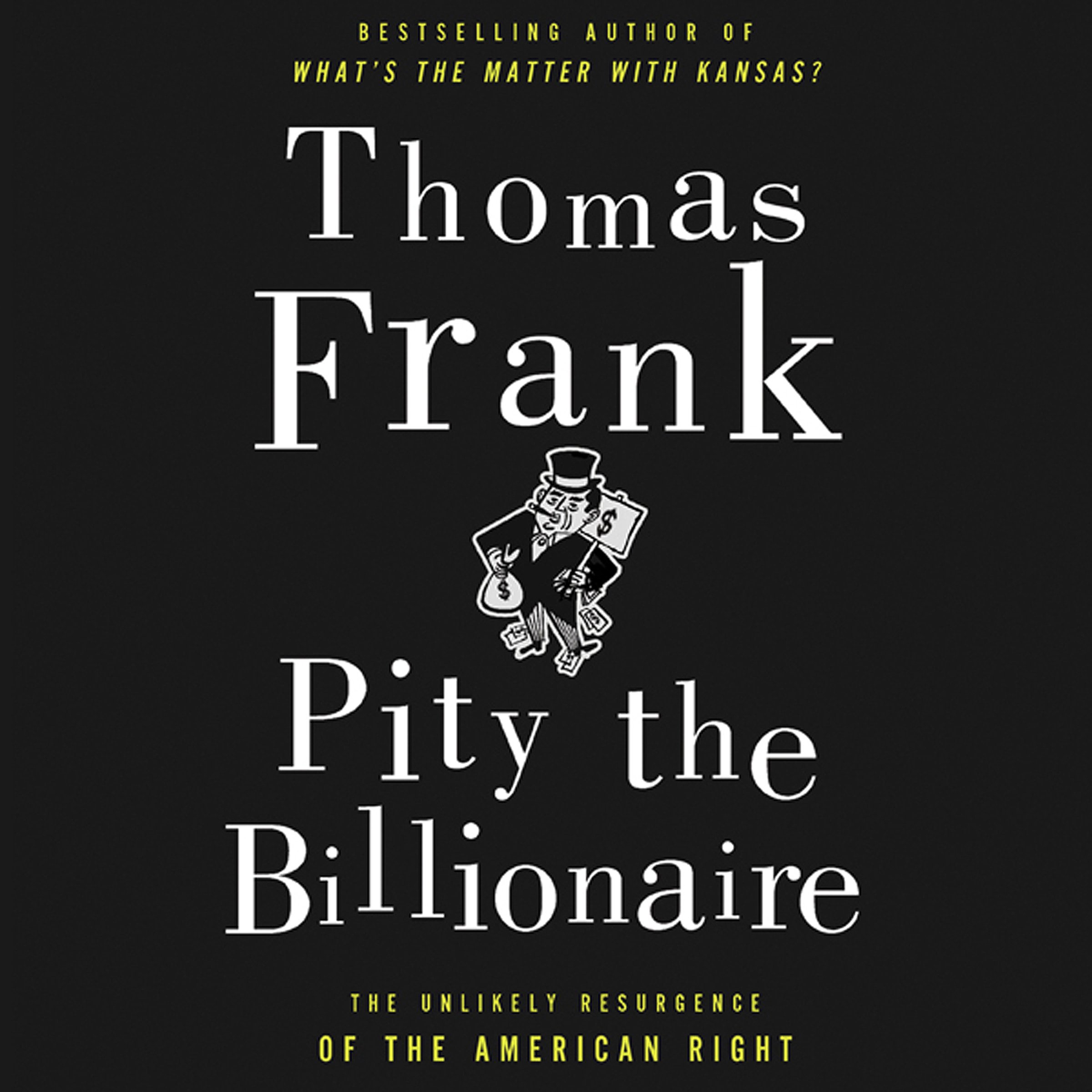 Pity the Billionaire