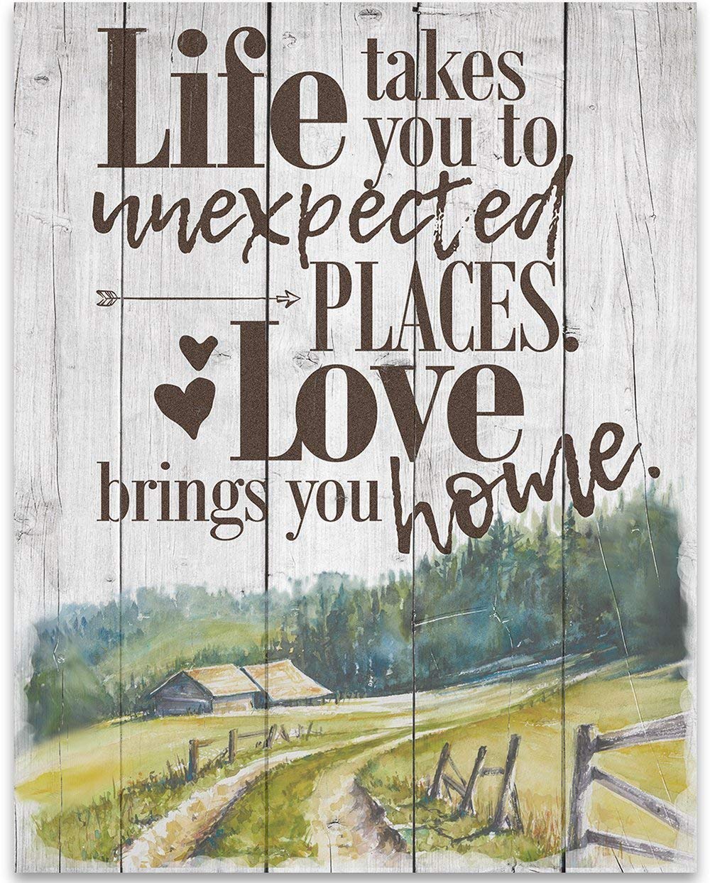 Life Takes You To Unexpected Places Love Brings You Home - 11x14 Unframed Art Print - Great Living Room Decor and Wedding and Anniversary Gift Under $15 (Printed on Paper, Not Wood)
