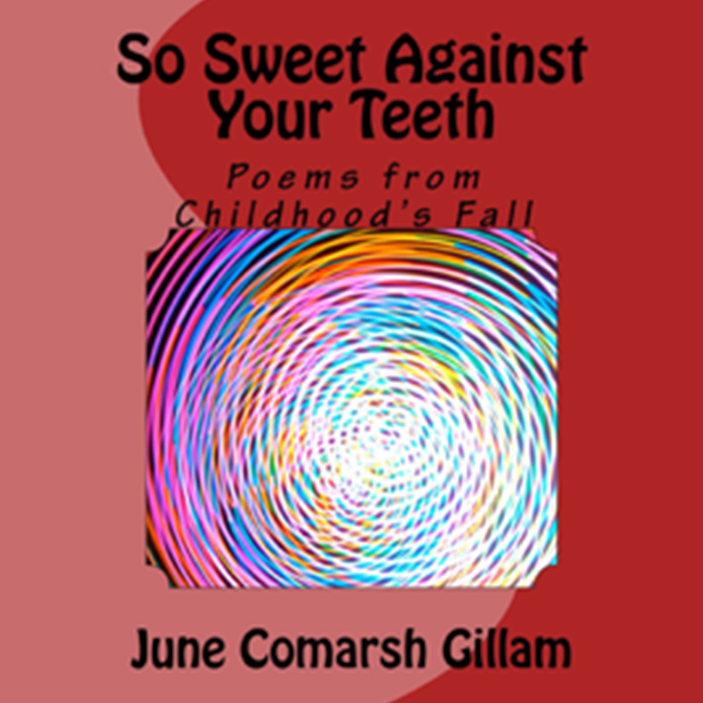 So Sweet Against Your Teeth