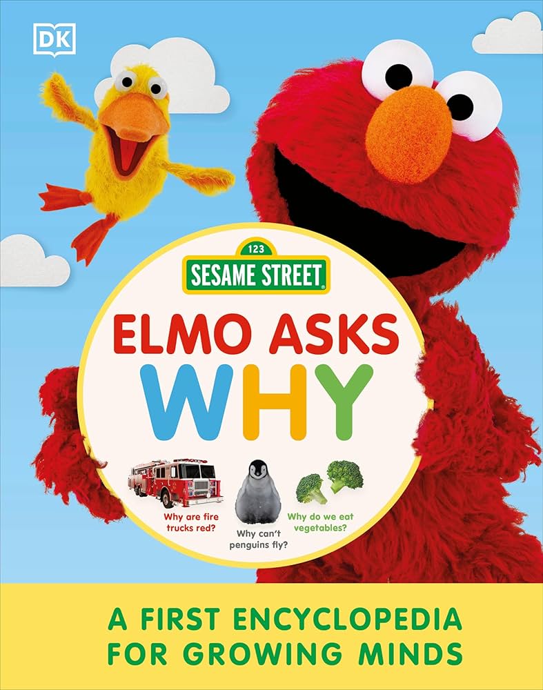 Sesame Street Elmo Asks Why?: A First Encyclopedia for