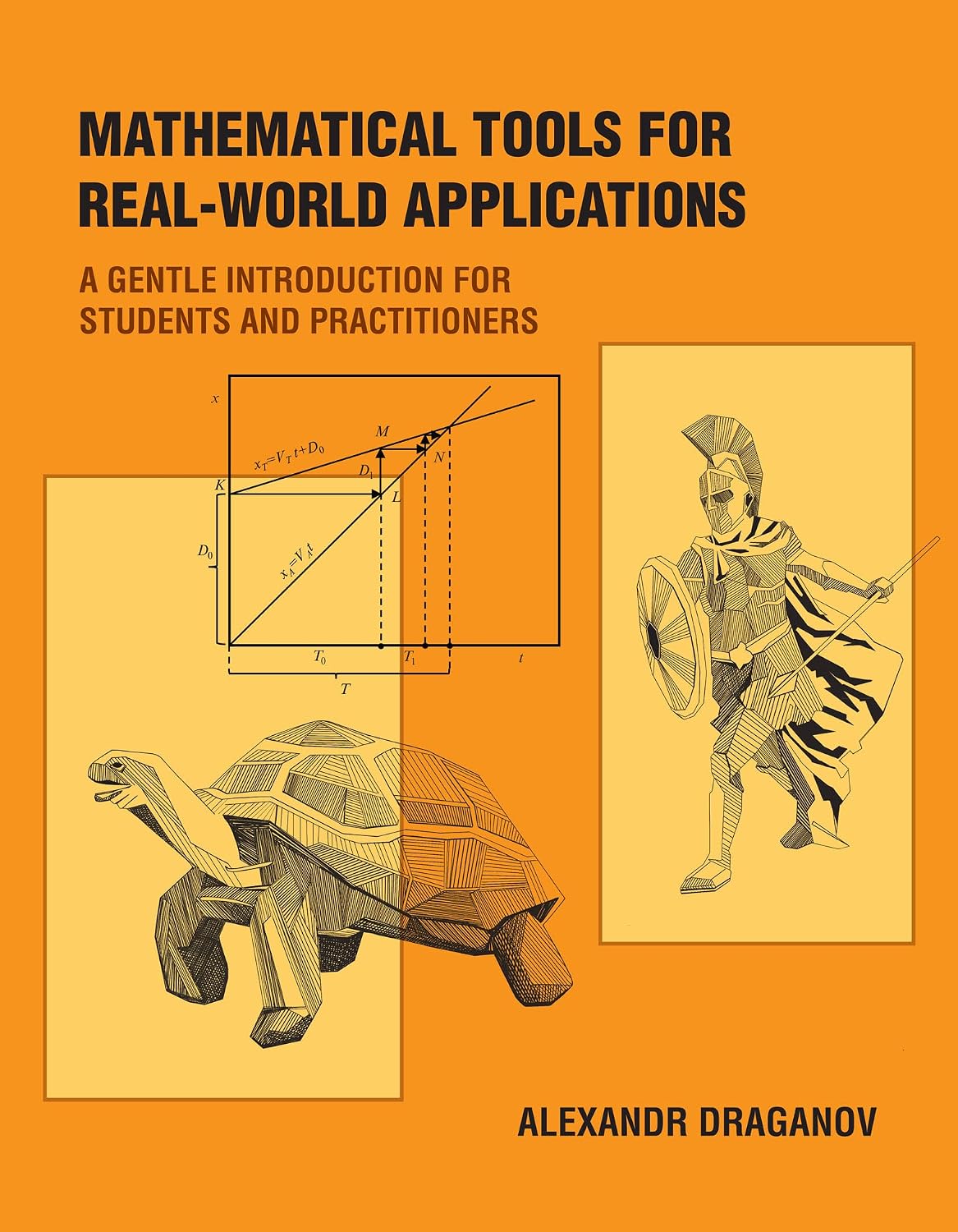 Mathematical Tools for Real-World Applications: A Gentle Introduction for Students and Practitioners