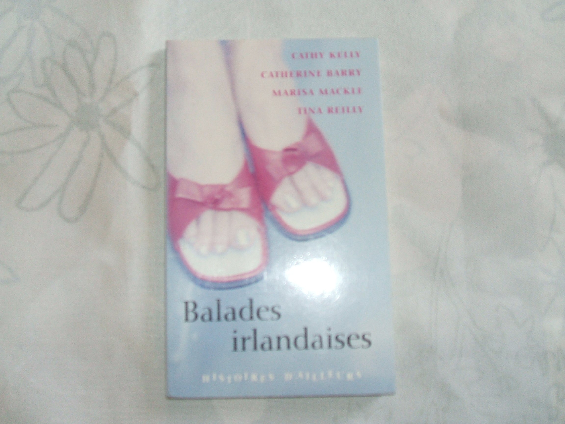 Balades Irlandaises [Paperback] Kelly Cathy / Barry Catherine / Mackle Marisa / Reilly Tina