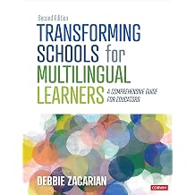 Transforming Schools for Multilingual Learners A Comprehensive Guide for Educators