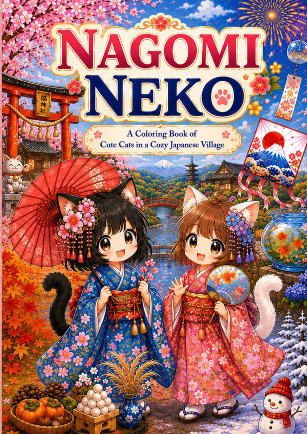 NAGOMI NEKO: A Coloring Book of Cute Cats in a Cozy Japanese Village