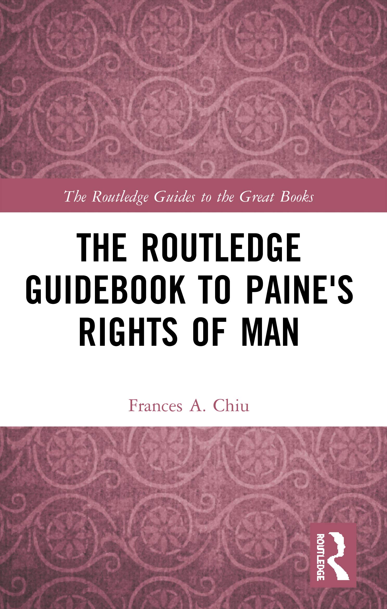 The Routledge Guidebook to Paine's Rights of Man (The Routledge Guides to the Great Books)