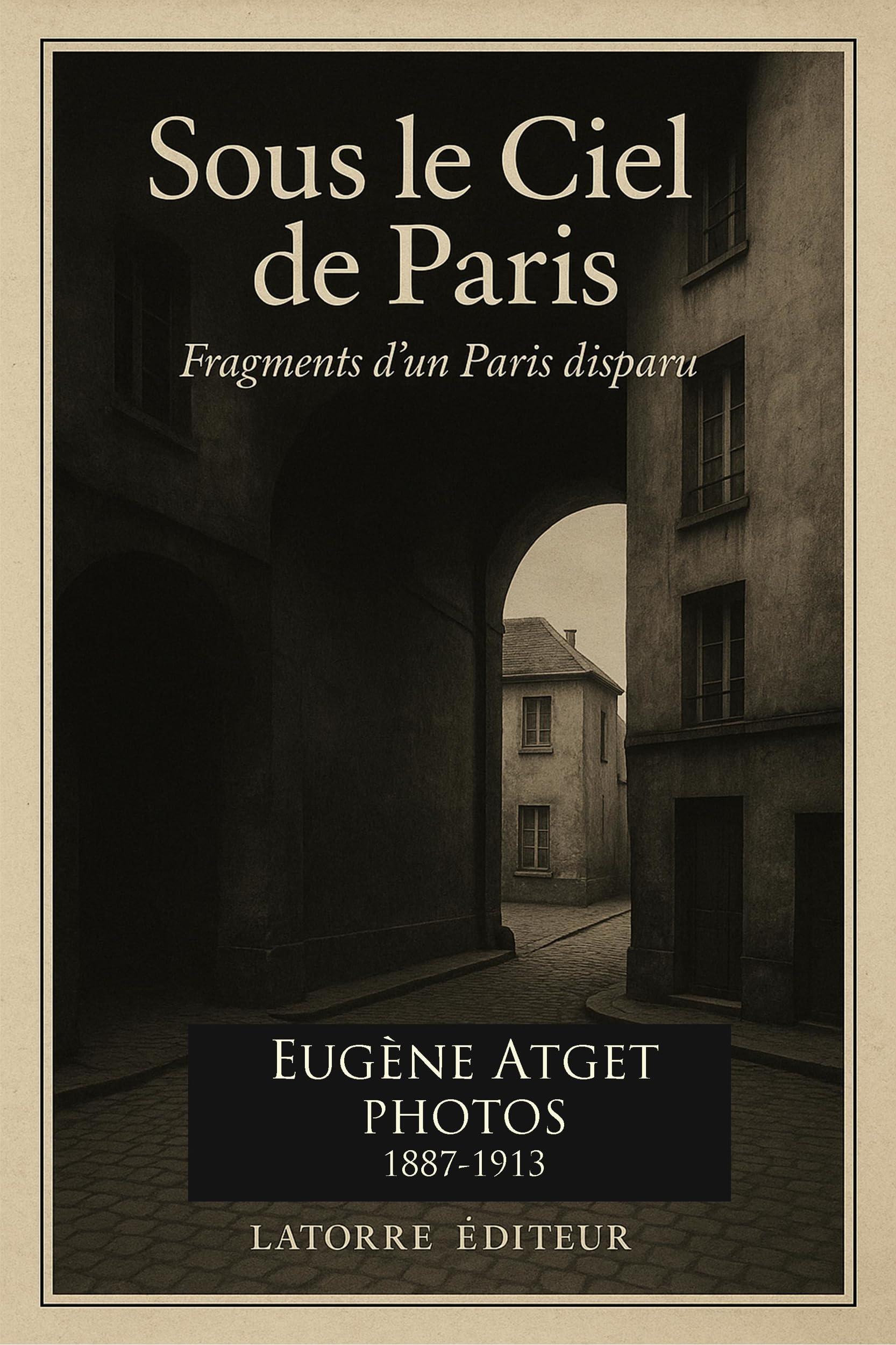 Sous le ciel de Paris photos anciennes de la Belle Époque nostalgie