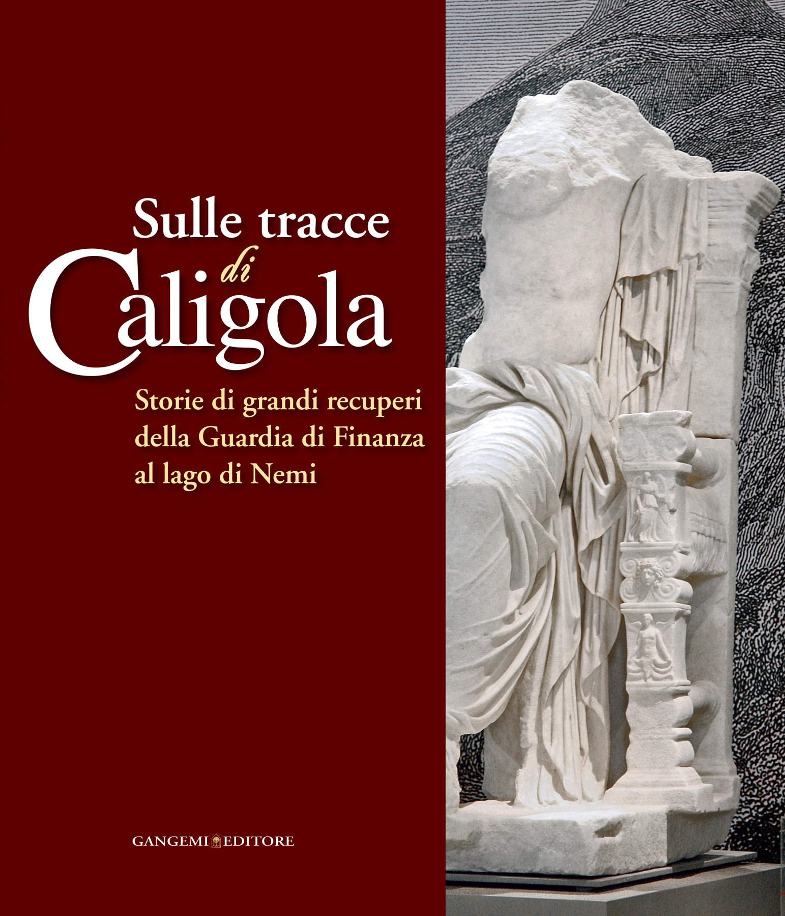 Sulle tracce di Caligola livre histoire romaine enquêtes Guardia di Finanza lac de Nemi