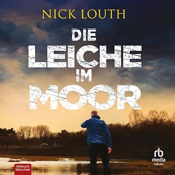 Die Leiche im Moor Hörbuch von Nick Louth episode artwork