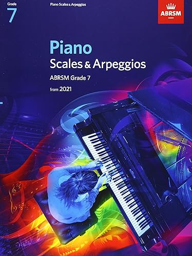 Piano Scales &amp; Arpeggios, ABRSM Grade 7: from 2021 (ABRSM Scales &amp; Arpeggios)