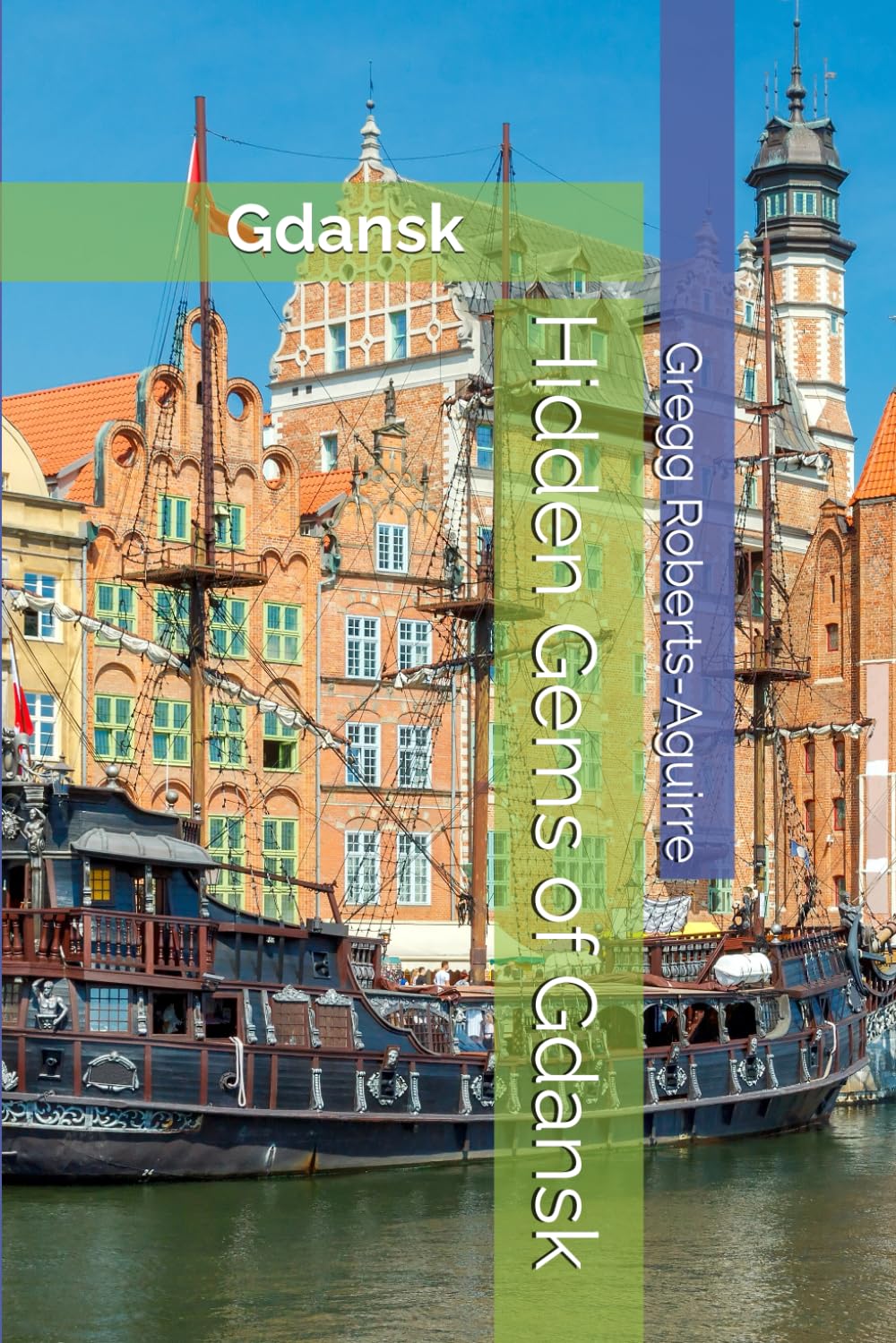 Hidden Gems of Gdansk: Panache Gdansk (Europe with Panache)