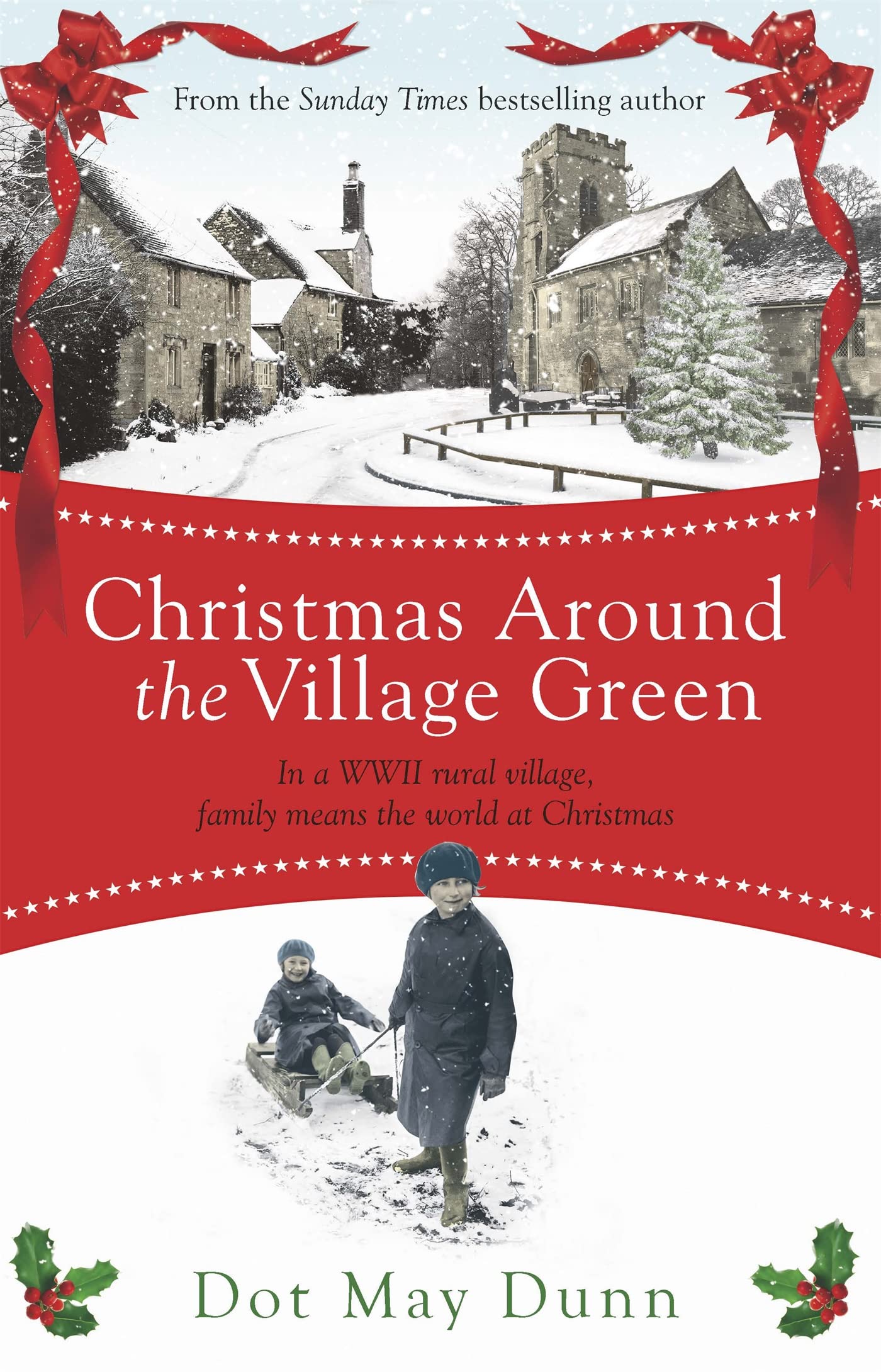 Christmas Around the Village Green: In a WWII 1940s rural... - May Dunn, Dot