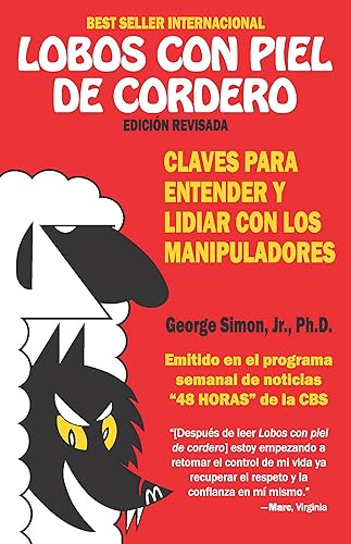 Lobos Con Piel De Cordero Claves Para Entender Y Lidial Con Los Manipuladores (Spanish Edition)
