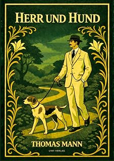 Thomas mann: herr und hund.Vollständige neuausgab
