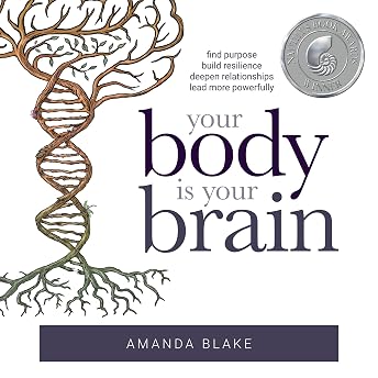 Your Body Is Your Brain Audiobook by Amanda Blake episode artwork