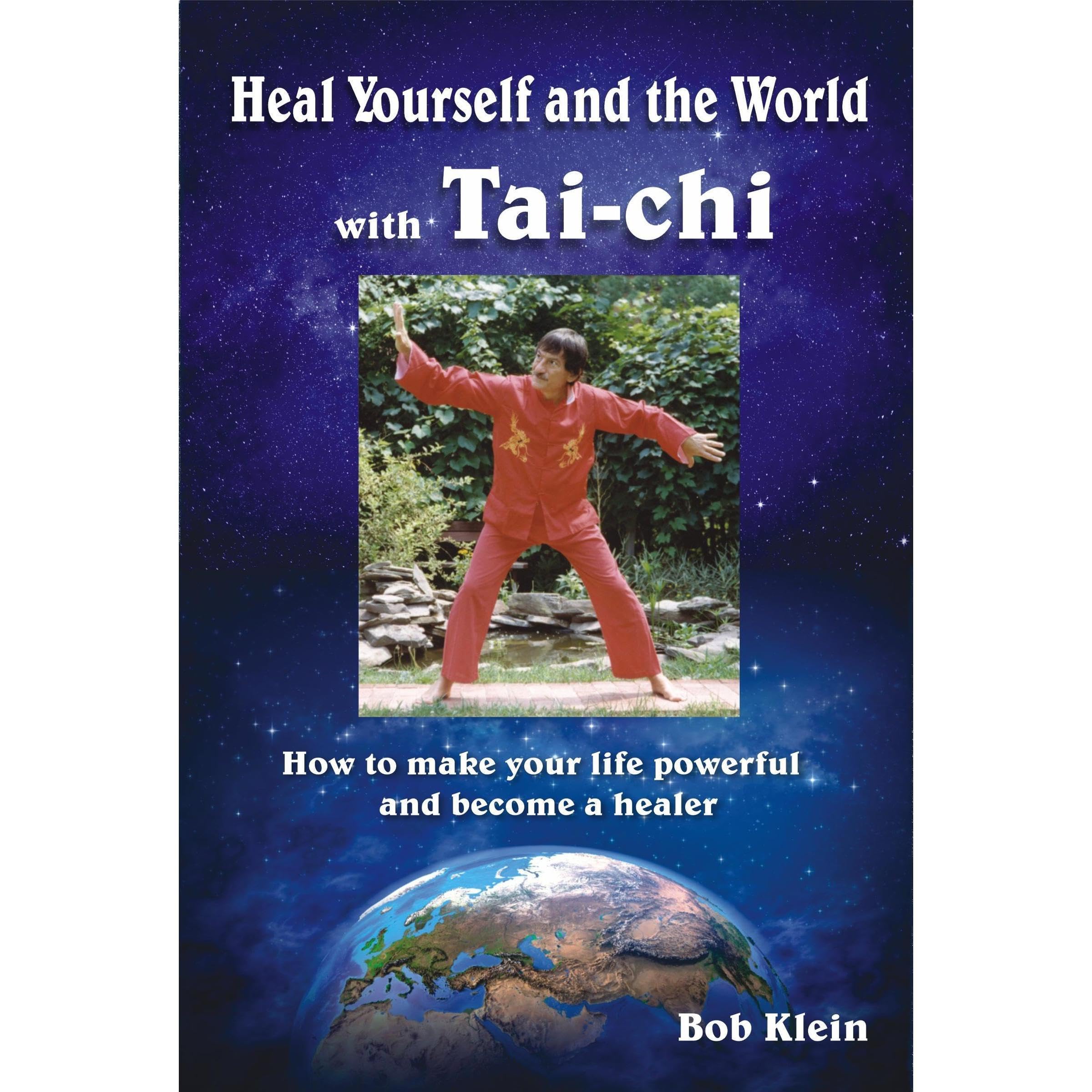 Heal Yourself and the World with Tai-chi