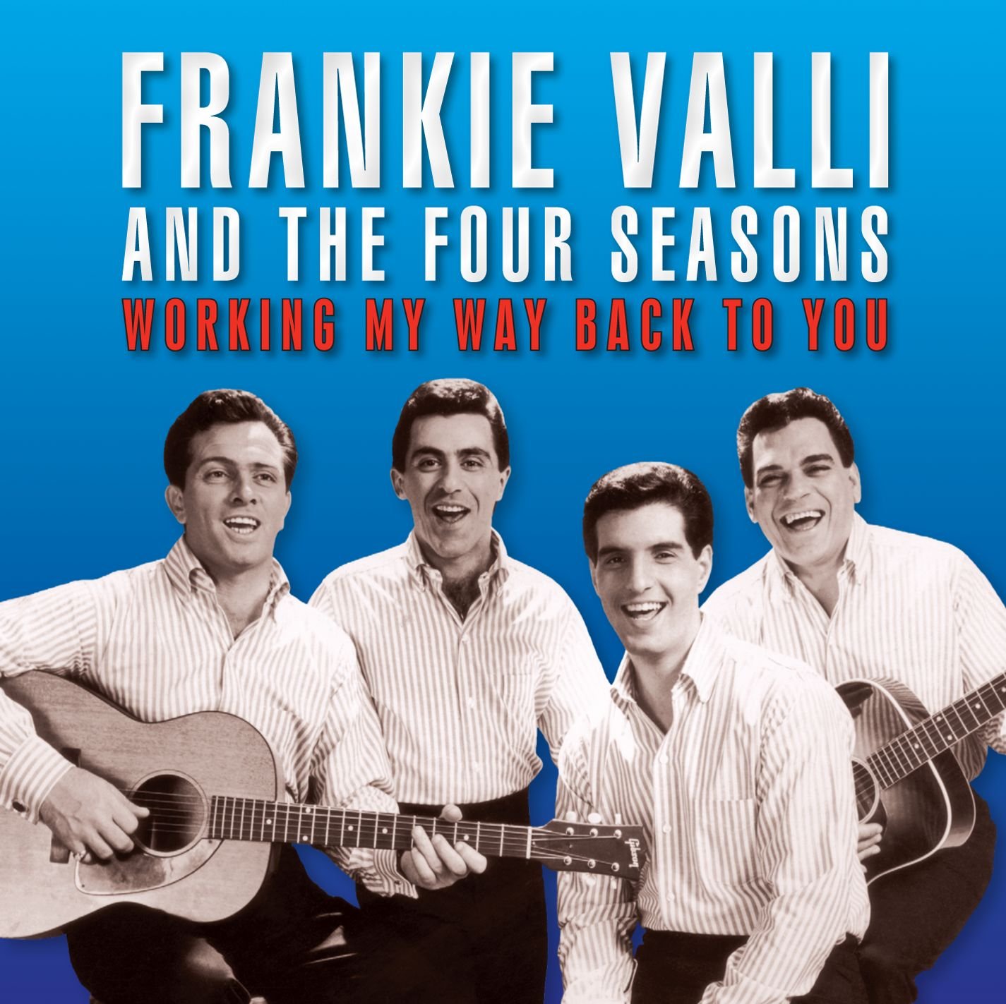 Frankie Valli and the Four Seasons