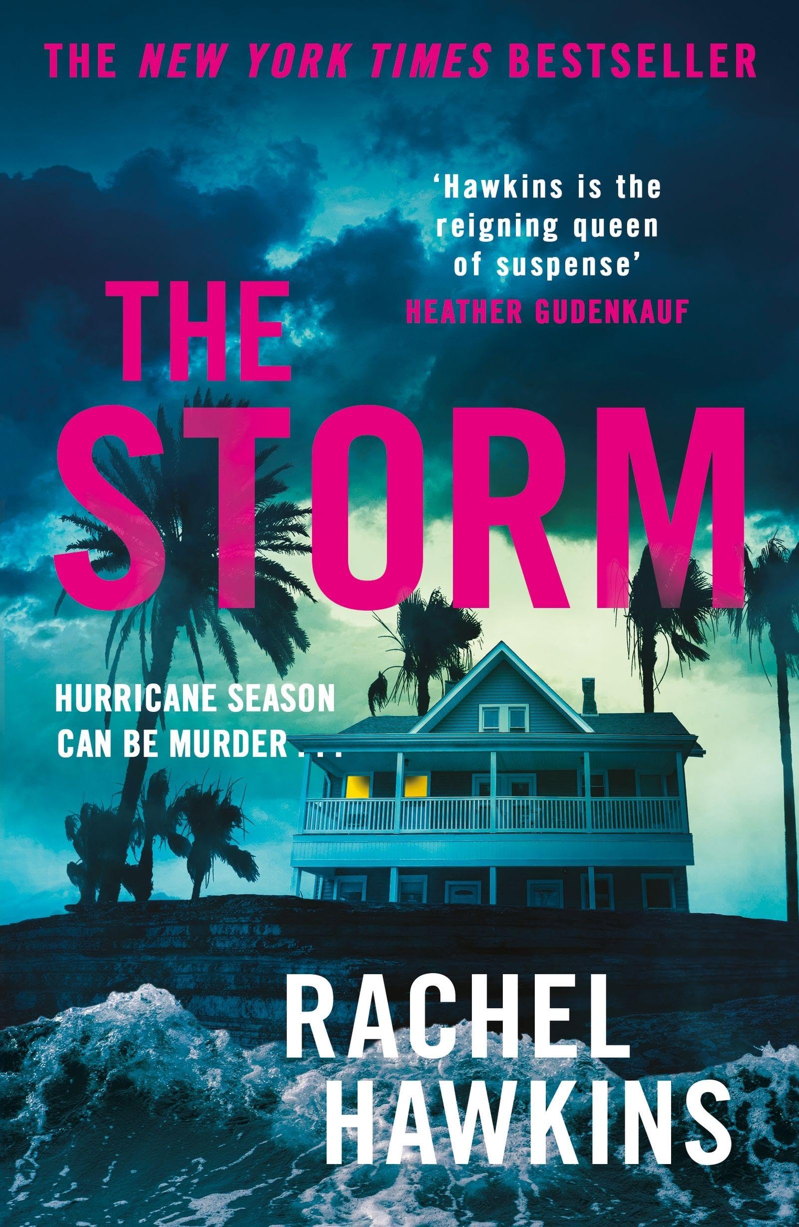 The Storm: The intoxicating new thriller from the New York Times bestselling author of The Heiress