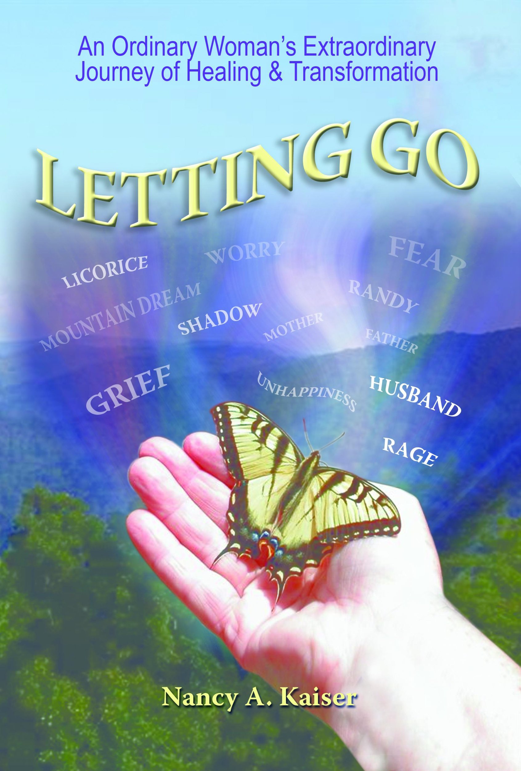 Letting Go: An Ordinary Woman's Extraordinary Journey of Healing & Transformation