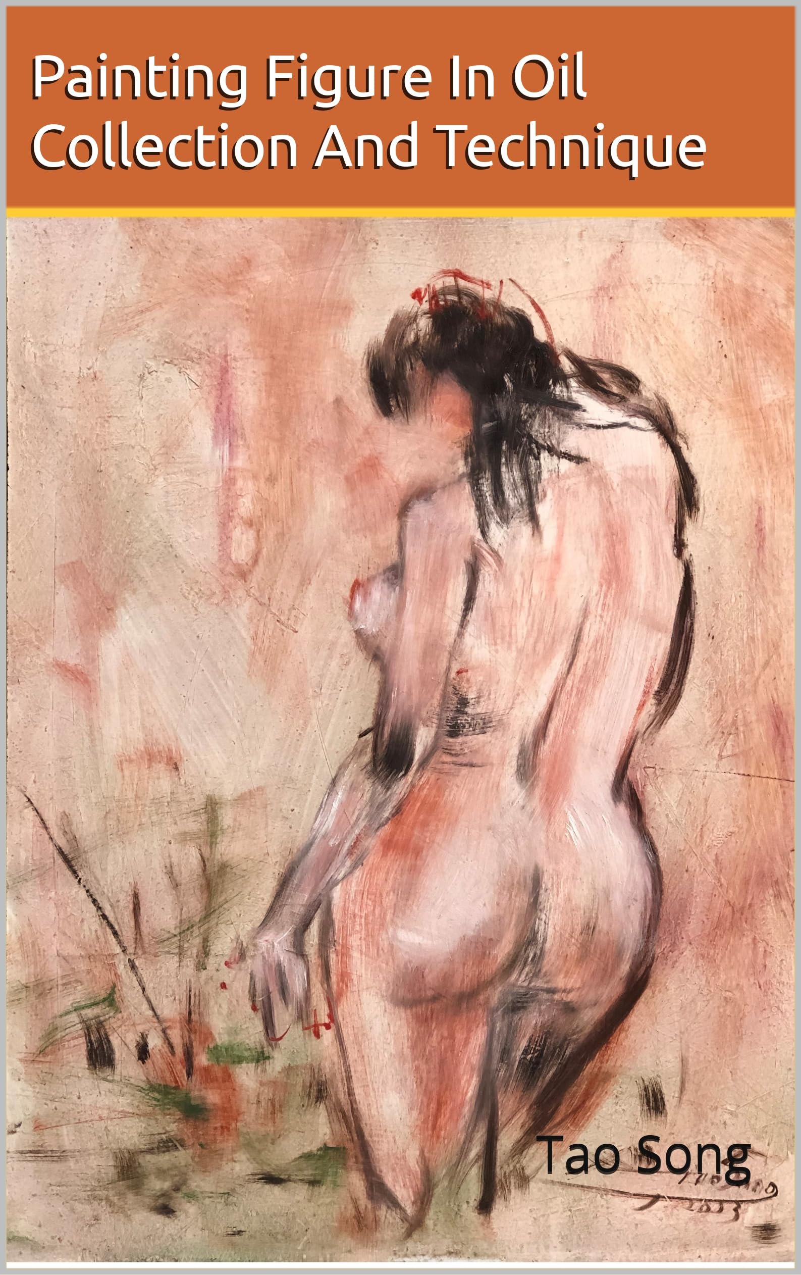 Painting Figure In Oil livre technique et collection de peintures en édition anglaise pour artistes