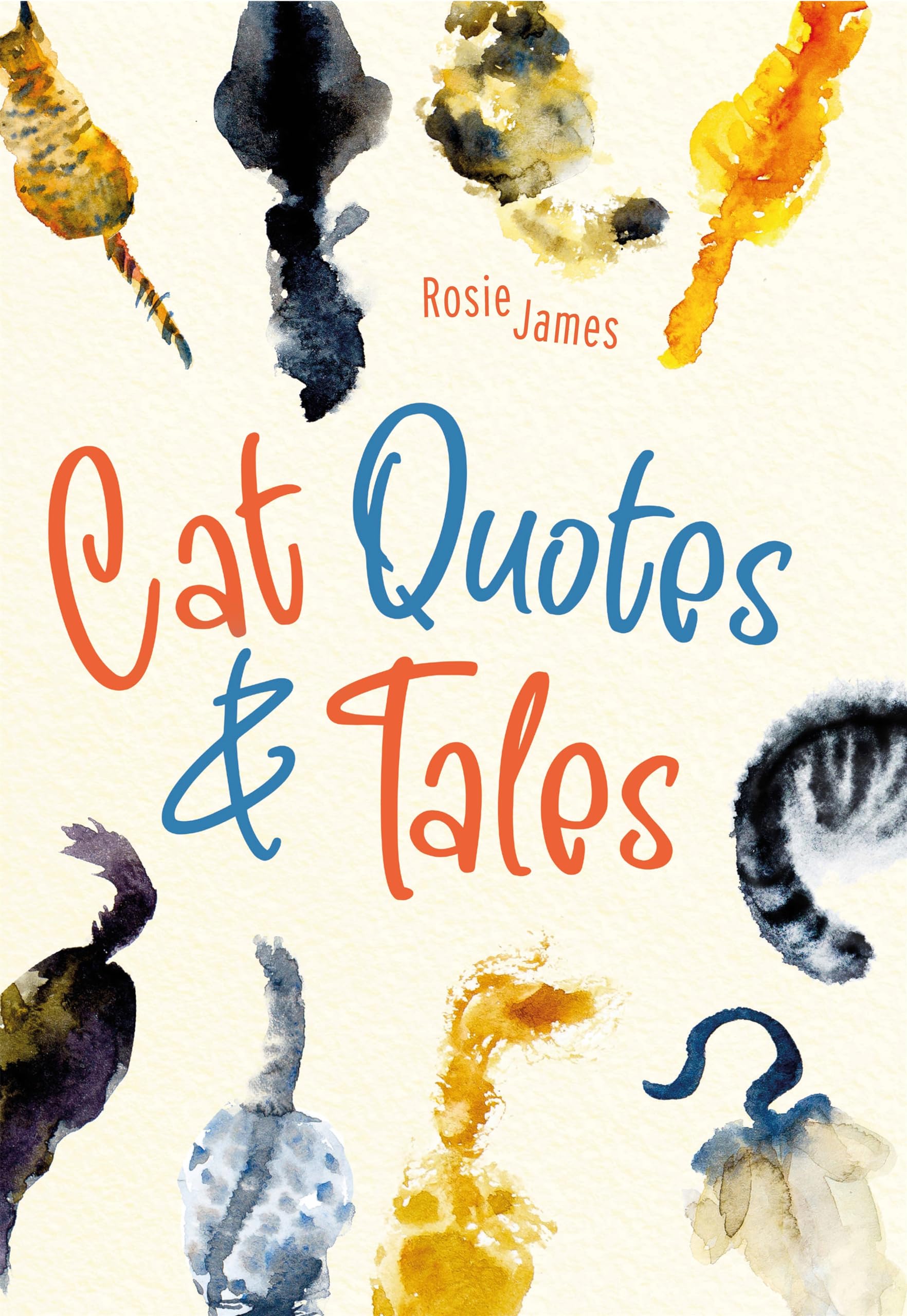 Rosie James - Cat Quotes & Tales - Hardback Book