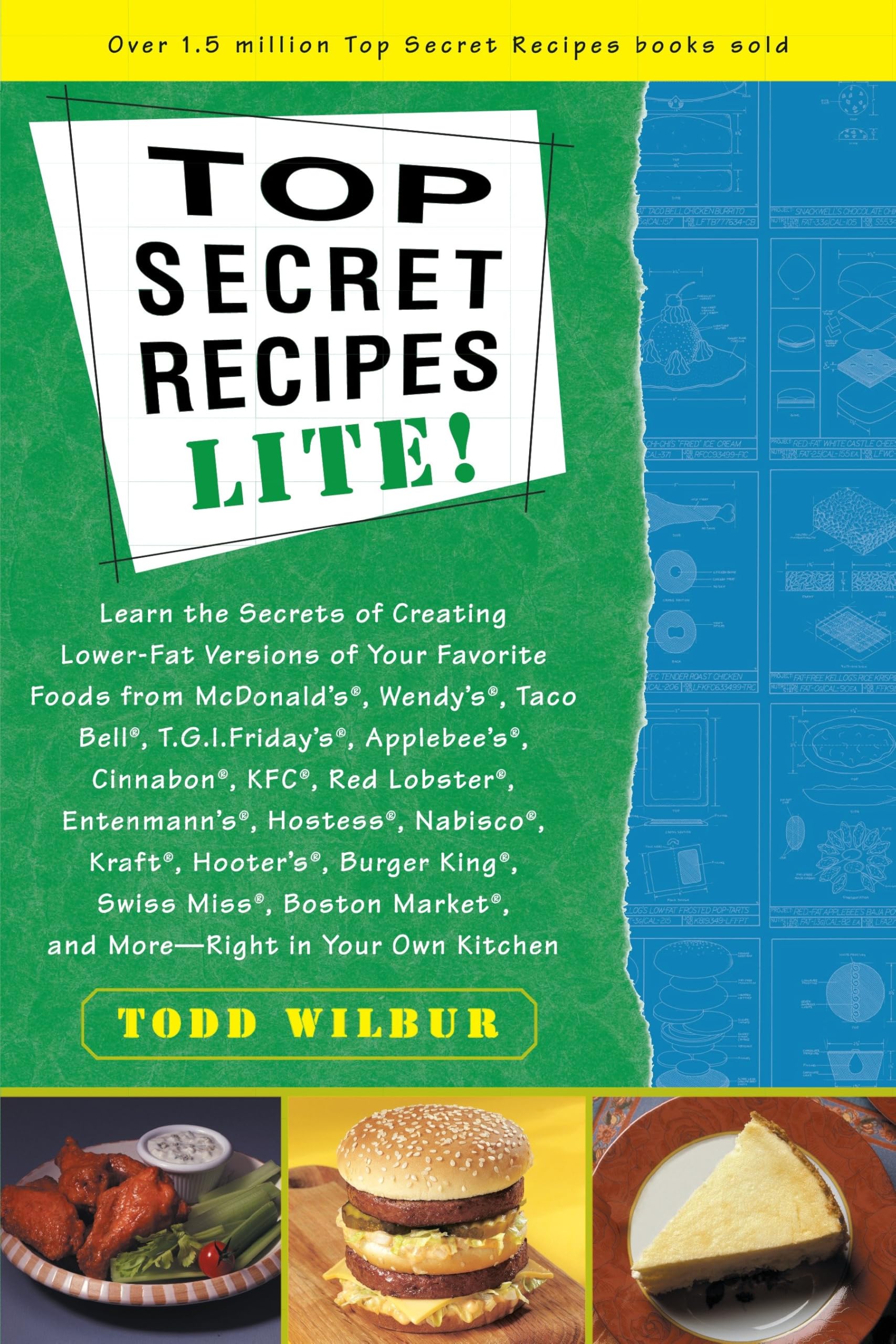 Top Secret Recipes Lite!: Learn the Secrets of Creating Lower Fat Versions of Your Favorite Foods