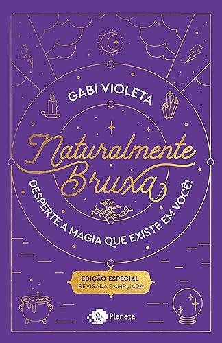 Naturalmente Bruxa: Edição especial - revisada e ampliada