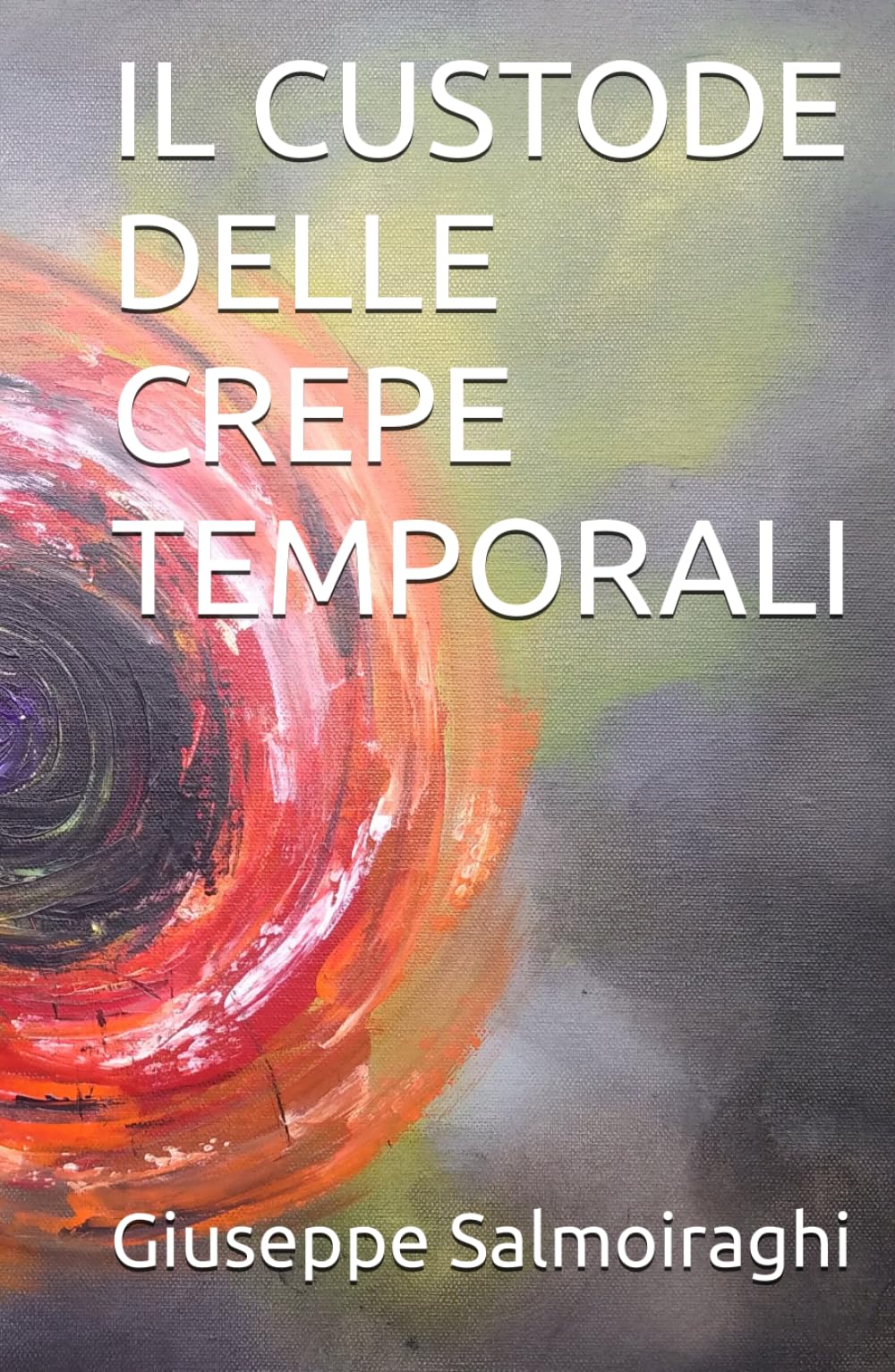 IL CUSTODE DELLE CREPE TEMPORALI (Il Ciclo dell'Entanglement)