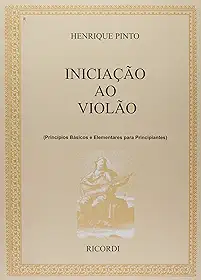 Iniciação ao Violão. Princípios Básicos e Elementares Para Principiantes - Volume 1