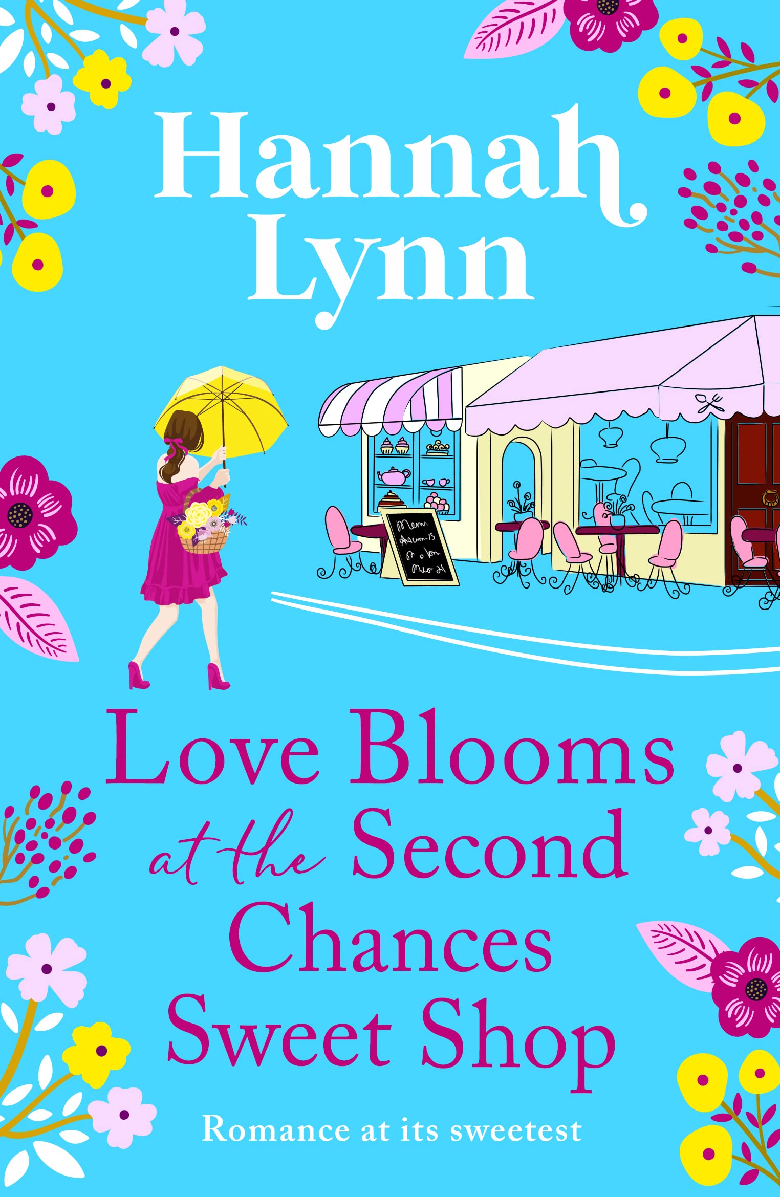 Love Blooms at the Second Chances Sweet Shop: The perfect feel-good romance from Hannah Lynn (The Holly Berry Sweet Shop Series Book 2) (English Edition)