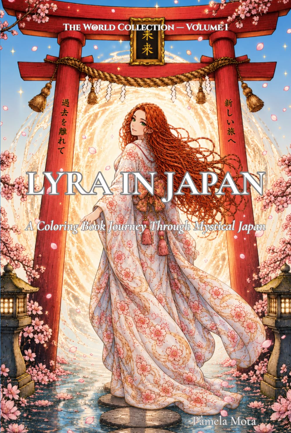 LYRA IN JAPAN: A Coloring Book Journey Through Mystical Japan (The World Collection)