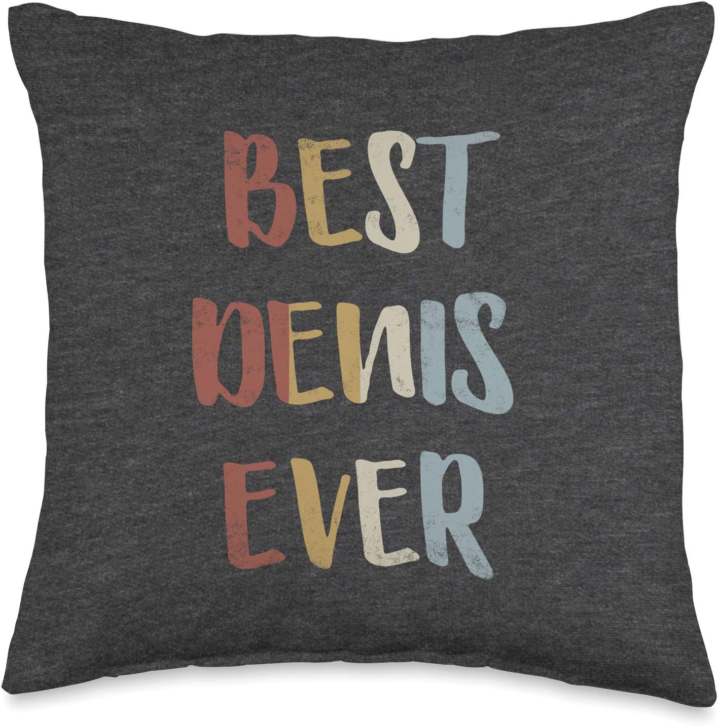 Best Denis Ever Retro Vintage Name Gift Dark Heather Gray Throw Pillow