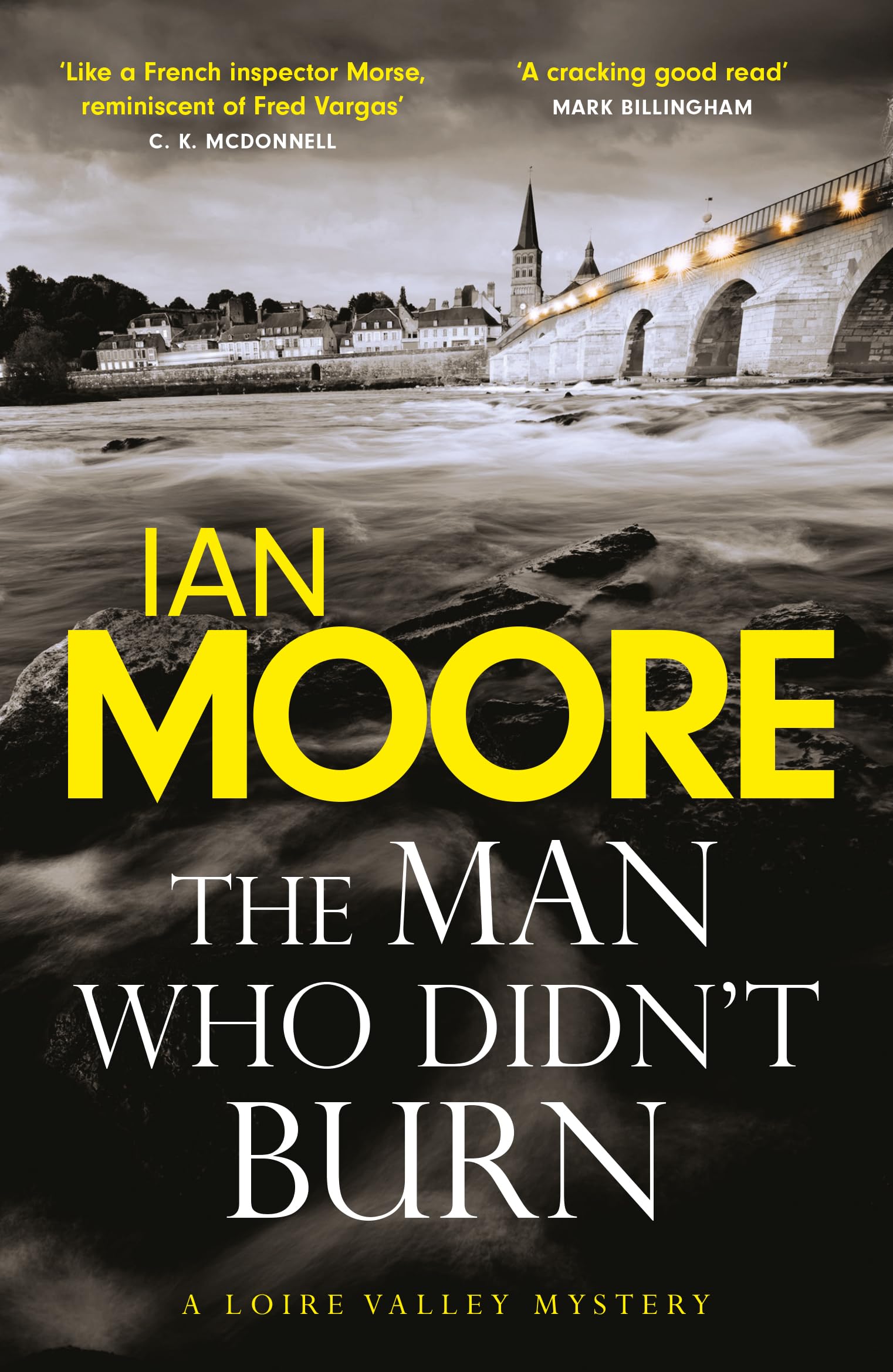 The Man Who Didn't Burn: A thrilling crime series by the bestselling author of Death and Croissants (A Juge Lombard Mystery 1): A thrilling new crime series by the author of Death and Croissants