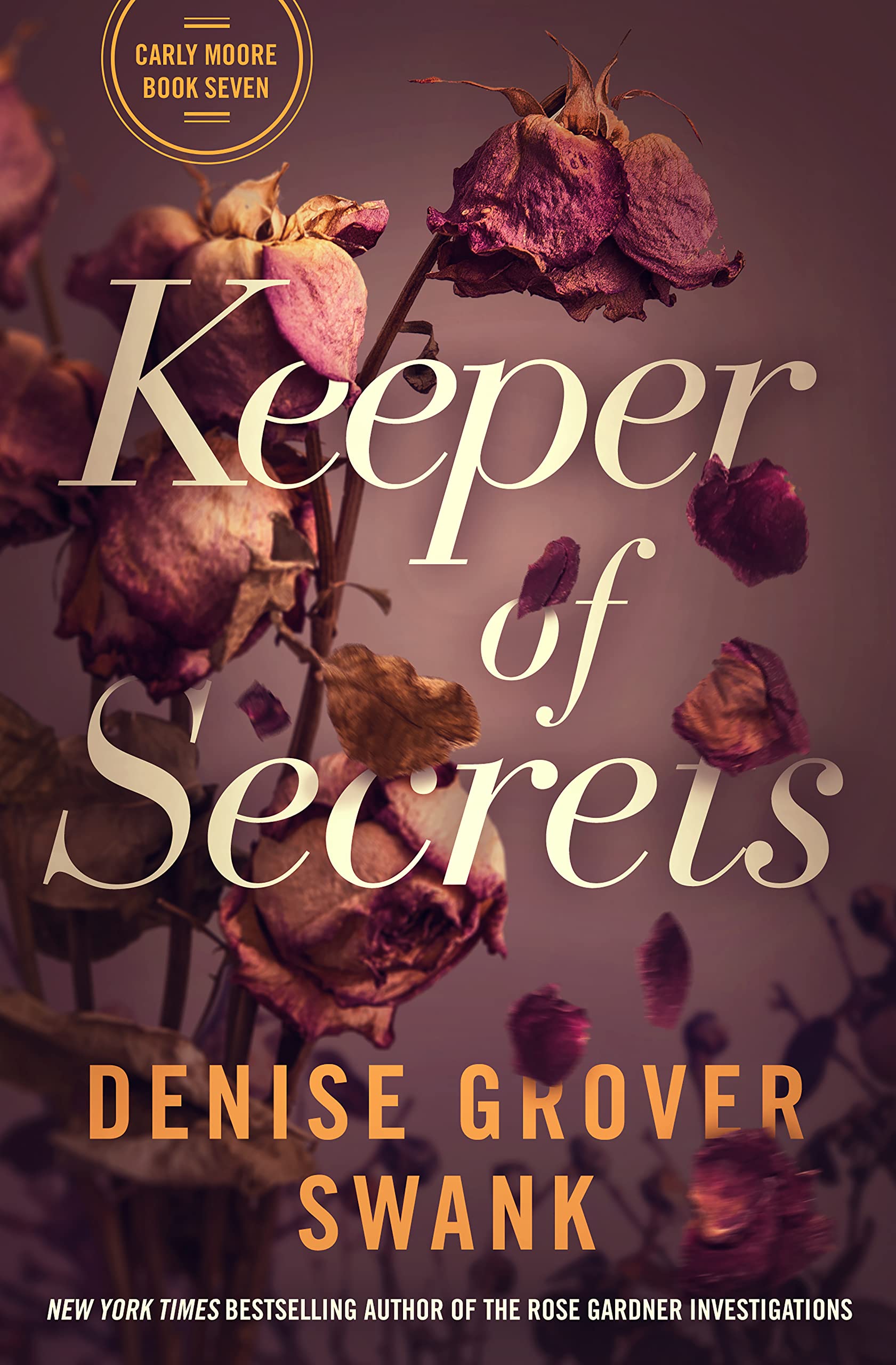 Keeper of Secrets: A fast-paced twist-filled finale (Carly Moore Mystery Book 7)
